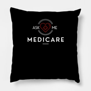 Ask Me About Medicare            (2) Pillow