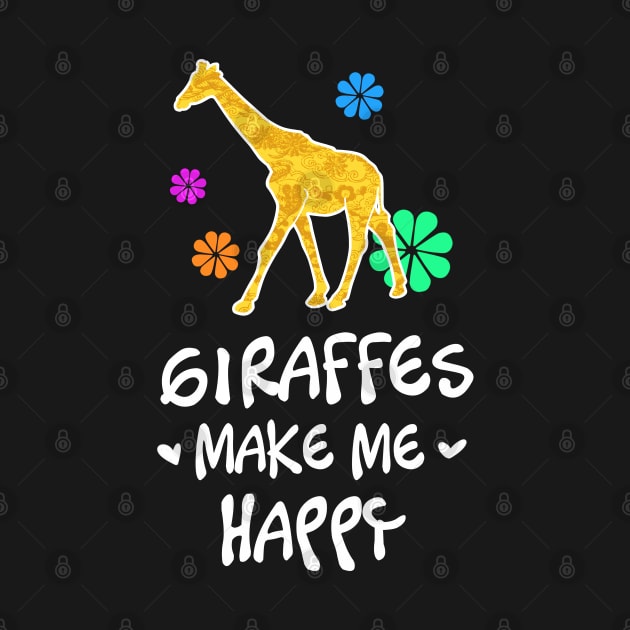 Cool Giraffe Make Me Happy Gift Product Giraffes Women Kids Design by Linco