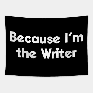 Because I'm the Writer Tapestry