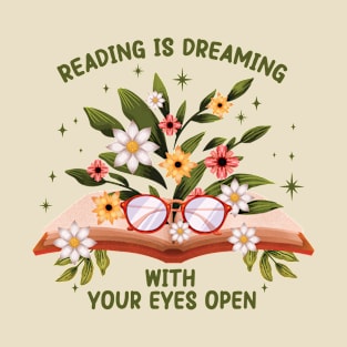 Reading Is Dreaming With Your Eyes Open - Librarian Book Lover T-Shirt