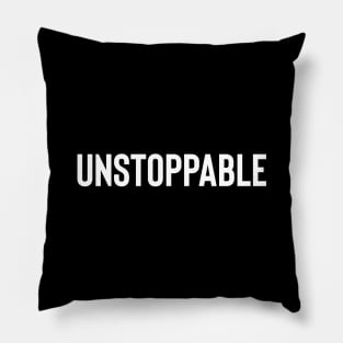 Unstoppable Pillow