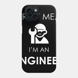 Trust Me I'm an Engineer Phone Case