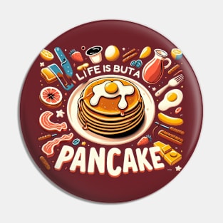 Life is but a pancake Pin