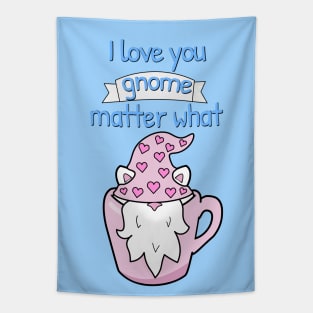 I love you gnome matter what, Funny Valentine's day quotes Tapestry