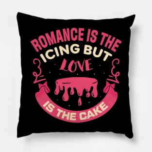 romance is the icing but love is the cake baker cake decorator design Pillow