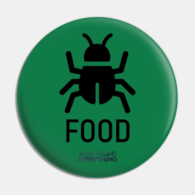 We Should All Eat Bugs Pin by yayor