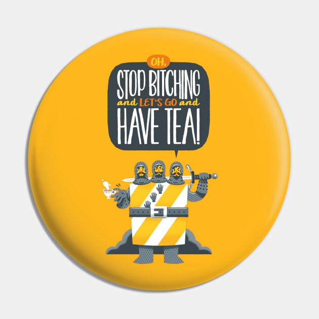 Oh, stop bitching and let's go and have tea! Pin by LuisD