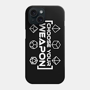 Choose Your Weapon RPG Dice Phone Case