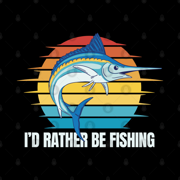Vintage swordfish and the quote "I'd rather be fishing". by AbirAbd