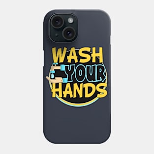 Wash Your Hands Sign Phone Case