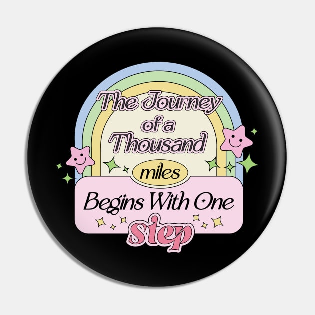 The Journey of a Thousand Miles Begins With One Step (Inspirational Quotes For Dreamer) Pin by Mochabonk