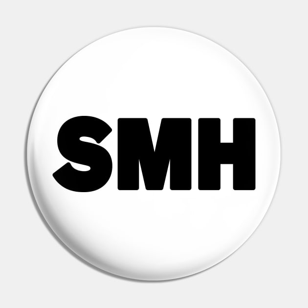 SMH | Text Slang Pin by tinybiscuits