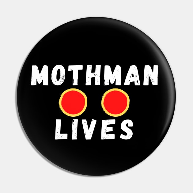 Mothman Lives - White Pin by KoreDemeter14