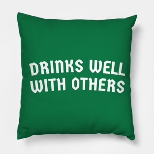 Drinks Well With Others - St. Patrick's Day Drinkers Pillow