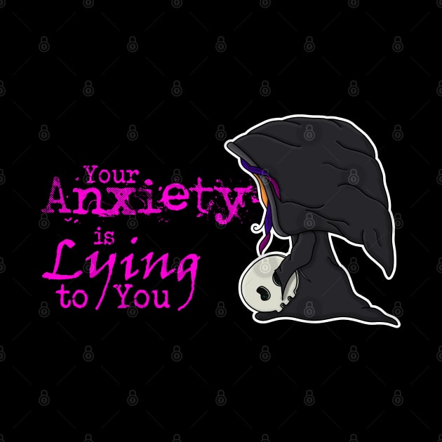 Your Anxiety is Lying to You Grim Reaper by Wanderer Bat