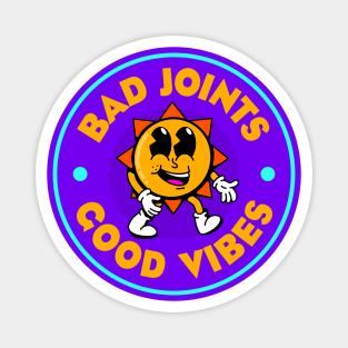 Bad Joints Good Vibes - Rheumatoid Arthritis - Funny RA Magnet