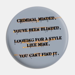 Criminal Minded Pin