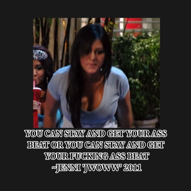 Jwoww quote by Lewd Crude Never Rude