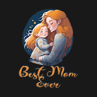 Best Mom ever: A Mother's Heart T-Shirt