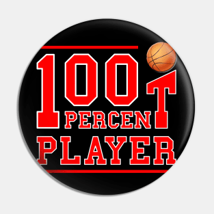 100 Percent Basketball Player Pin