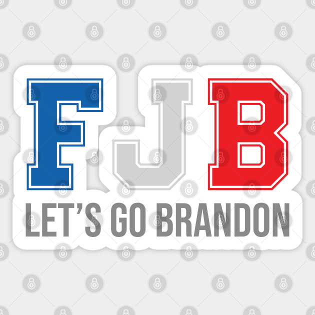 FJB Let's Go Brandon - Fjb Lets Go Brandon - Sticker