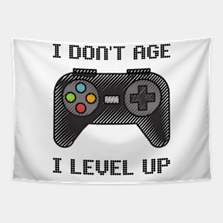 I don't age i level up - funny gamer Tapestry