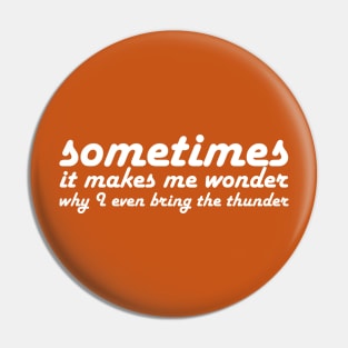 Hamilton: Sometimes it makes me wonder (retro white text) Pin