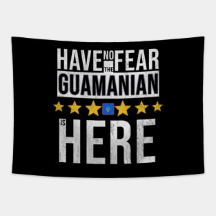 Have No Fear The Guamanian Is Here - Gift for Guamanian From Guam Tapestry