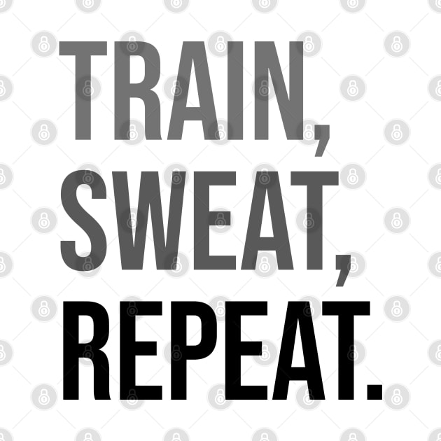 TRAIN, SWEAR, REPEAT. | Minimal Text Aesthetic Streetwear Unisex Design for Fitness/Athletes | Shirt, Hoodie, Coffee Mug, Mug, Apparel, Sticker, Gift, Pins, Totes, Magnets, Pillows by design by rj.