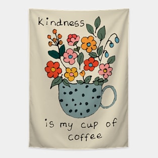 Kindness is my cup of tea Tapestry