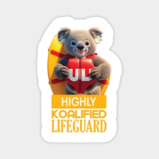 Just a Highly Koalified Lifeguard Koala 2 Magnet