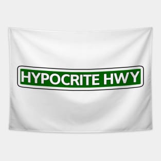 Hypocrite Hwy Street Sign Tapestry