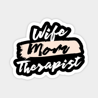 Cute Wife Mom Therapist Gift Idea Magnet