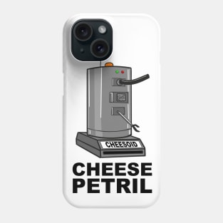 Cheesoid: Cheese or Petril Phone Case