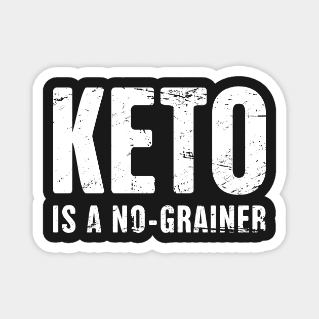 KETO Is A No-Grainer Magnet by MeatMan