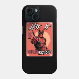 Hit it if you like Tacos Phone Case