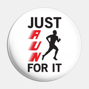 Just Run For It - Marathon Pin