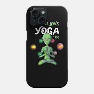 Peaceful Yoga Alien Phone Case