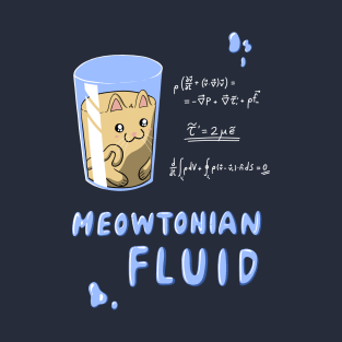 Meowtonian Fluid T-Shirt