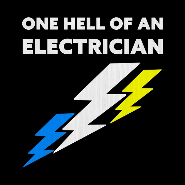 One Hell Of An Electrician by Horisondesignz