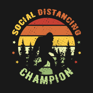 Social Distancing Champion Bigfoot Gift T-Shirt