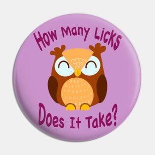 The inscription "How many licks does it take?" Pin