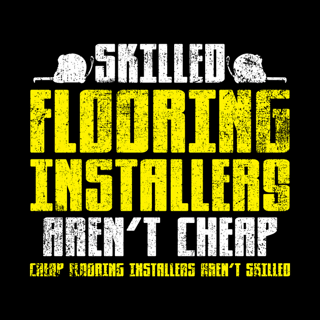 Flooring Installer Vintage by KAWAIITEE