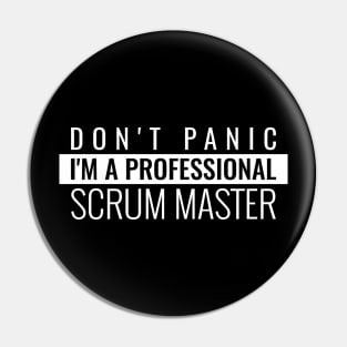 Don't panic I'm a professional scrum master Pin