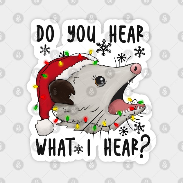 Opossum Christmas - Do You Hear What I Hear? Magnet by ThriceCursedPod