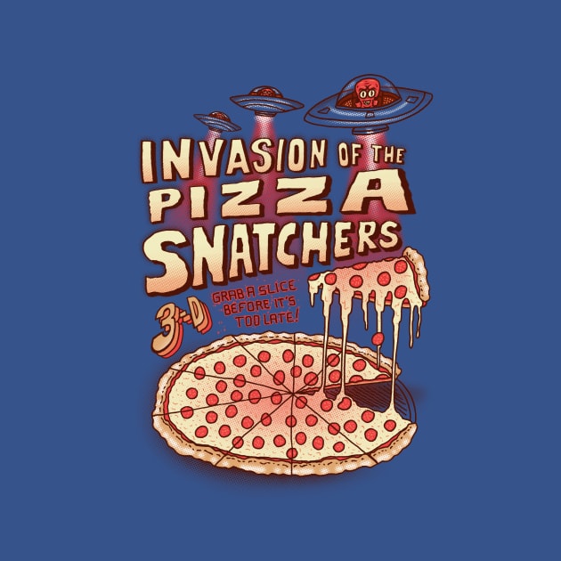 Invasion of the Pizza Snatchers by SteveOramA