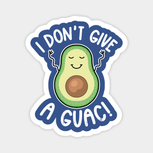 i don't give a guac Magnet