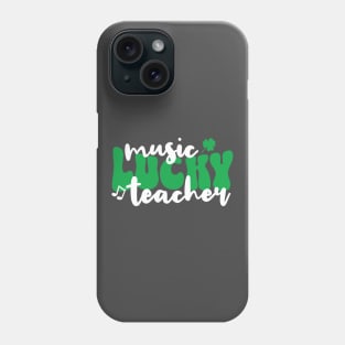 Lucky Music Teacher St. Patrick's Day Phone Case