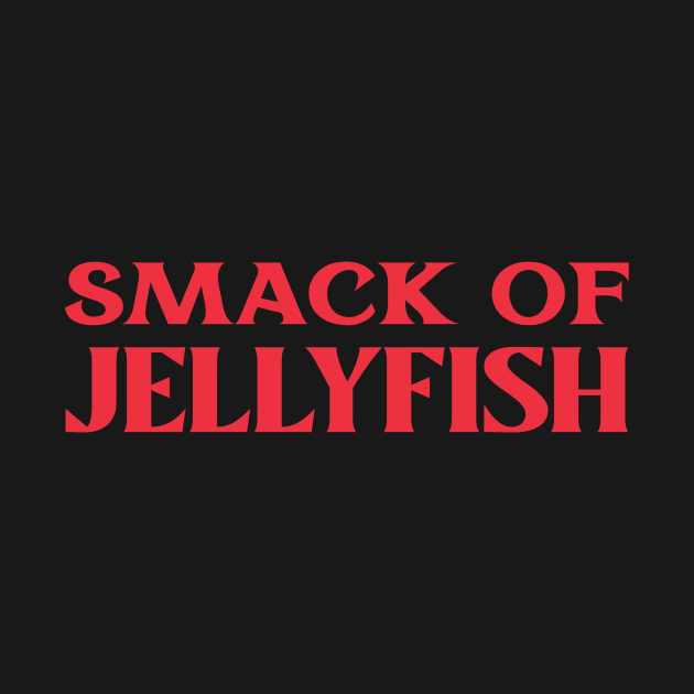 Smack of Jellyfish Collective Animal Fish Nouns by TV Dinners