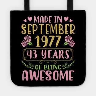 Made In September 1977 Happy Birthday To Me You Mom Sister Daughter 43 Years Of Being Awesome Tote